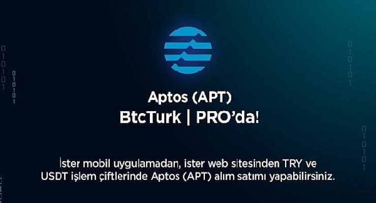 Aptos (APT), BtcTurk PRO’da listelendi