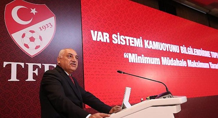 VAR Sistemi Kamuoyu Bilgilendirme Toplantısı yapıldı