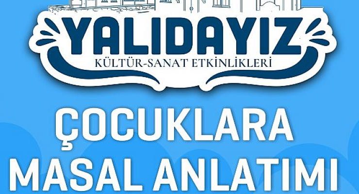 Yalıdayız Kültür Sanat Etkinlikleri Masallarla Devam Ediyor